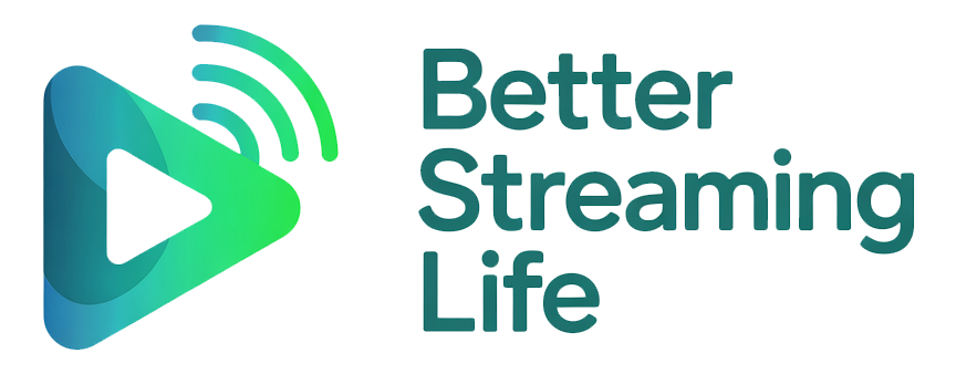 Better Streaming Life